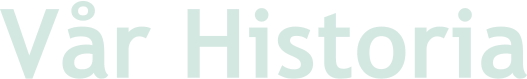 Vår Historia